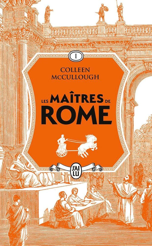 Les maîtres de Rome, t. 1 : L'amour et le pouvoir par Colleen McCullough