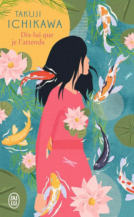 Dis-lui que je l'attends par Takuji Ichikawa