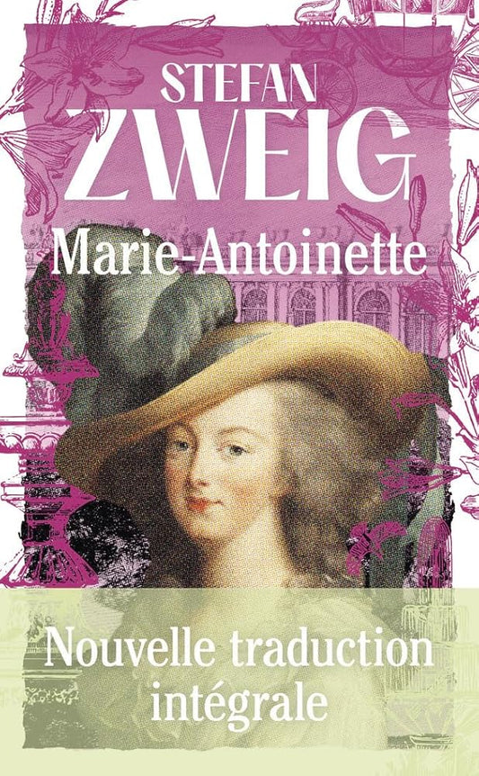 Marie-Antoinette : portrait d'une femme ordinaire par Stefan Zweig