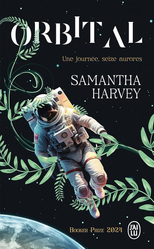 Orbital: Une journée, seize aurores par Samantha Harvey 