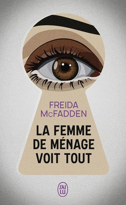 La femme de ménage voit tout par Freida McFadden