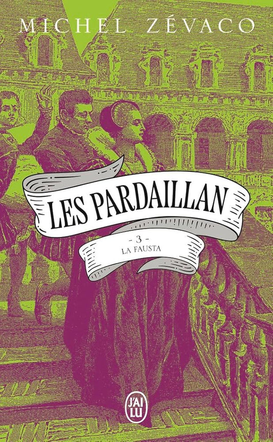 Les Pardaillan, tome 3 : La Fausta par Michel Zévaco