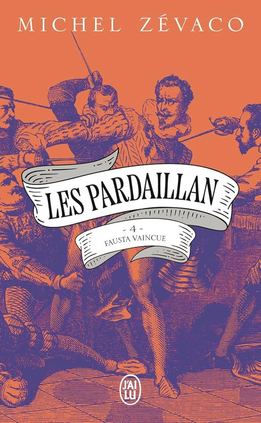 Les Pardaillan, tome 4 : Fausta vaincue par Michel Zévaco
