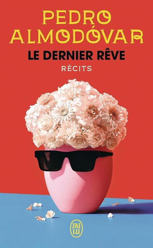 Le dernier rêve par Pedro Almodóvar