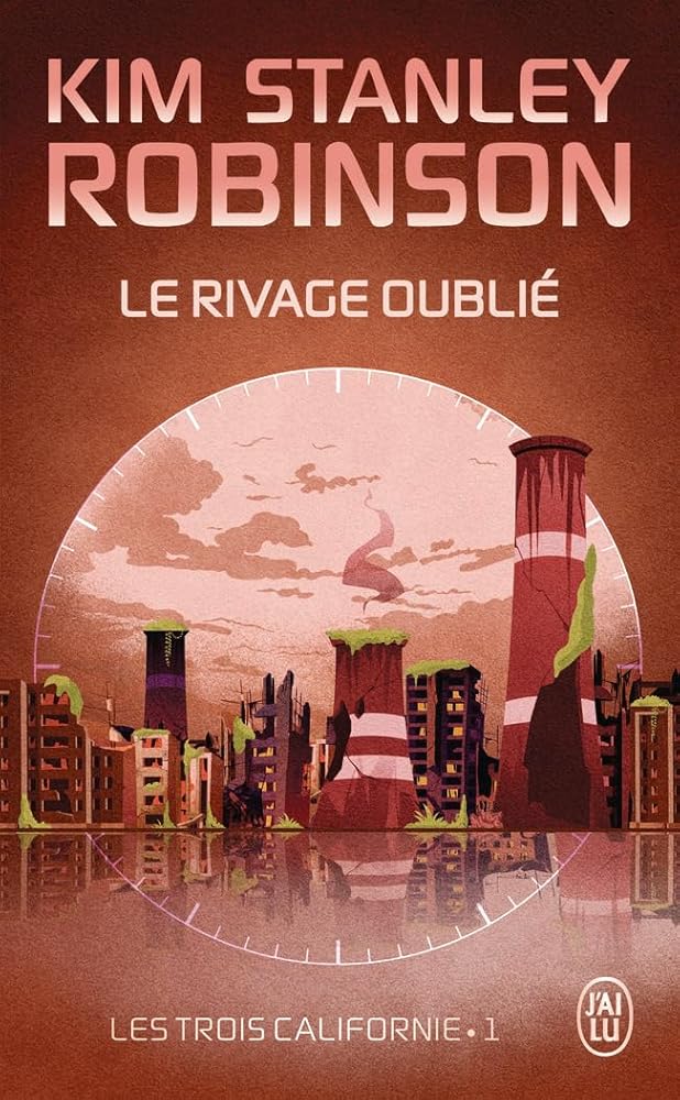 Les trois Californie, tome 1 : Le rivage oublié par Kim Stanley Robinson