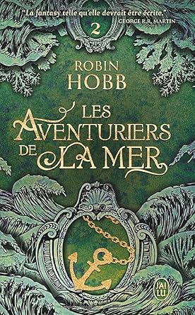 Les aventuriers de la mer, tome 2 : Le navire aux esclaves Robin Hobb