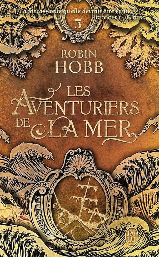Les aventuriers de la mer, tome 5 : Prisons d'eau et de bois par Robin Hobb