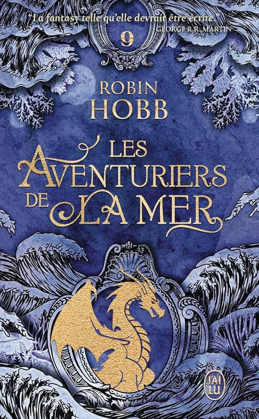 Les aventuriers de la mer, tome 9 : Les marches du trône par Robin Hobb