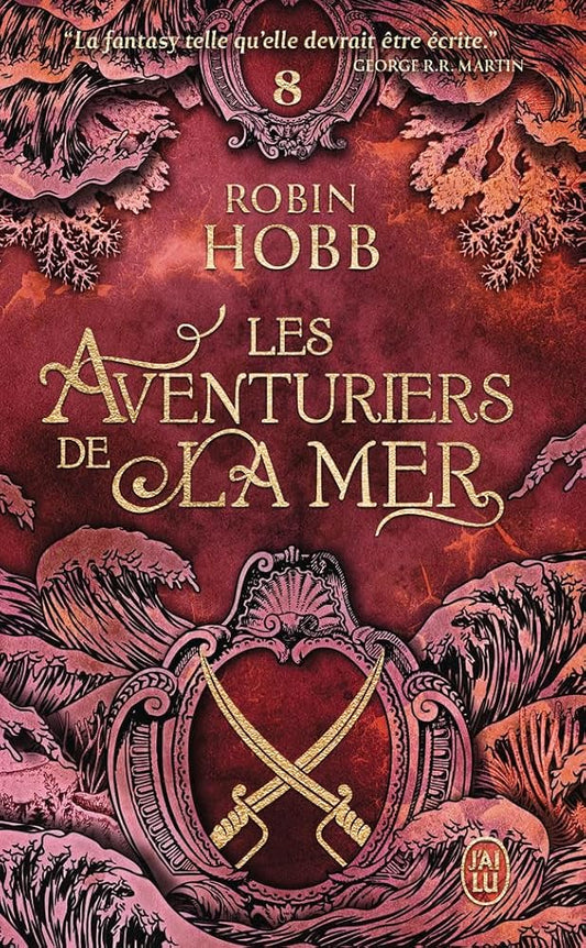 Les aventuriers de la mer, tome 8 : Ombres et flammes par Robin Hobb
