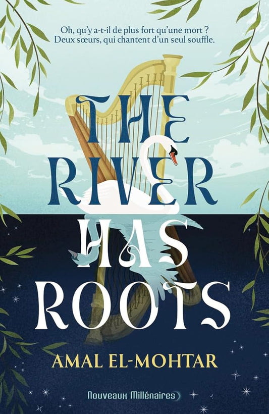 The River has roots par Amal El-Mohtar