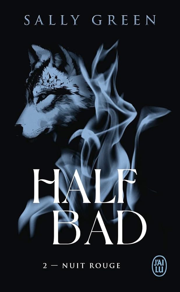 Half bad, tome 2 : Nuit rouge par Sally Green