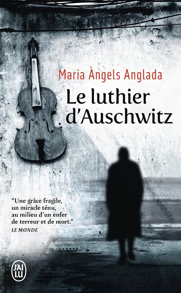 Le luthier d'Auschwitz par Maria Angels Anglada