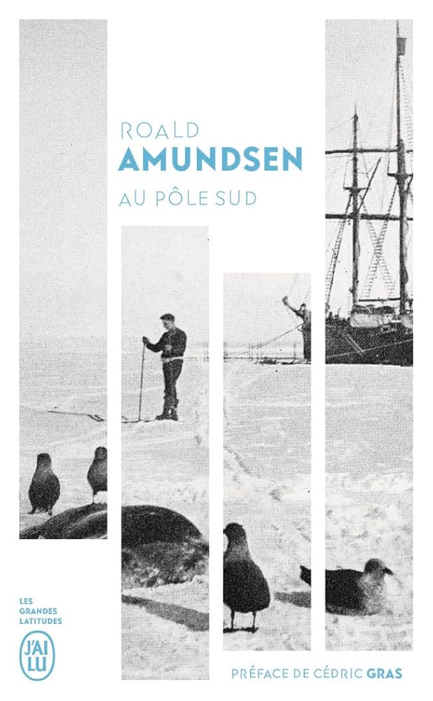 Au pôle Sud par Roald Amundsen