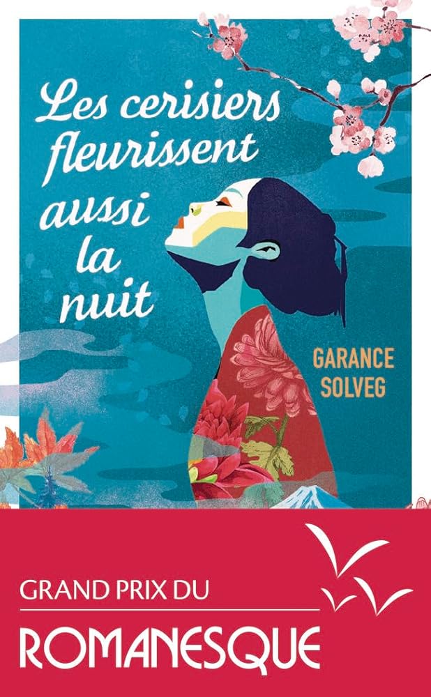 Les cerisiers fleurissent aussi la nuit par Garance Solveg