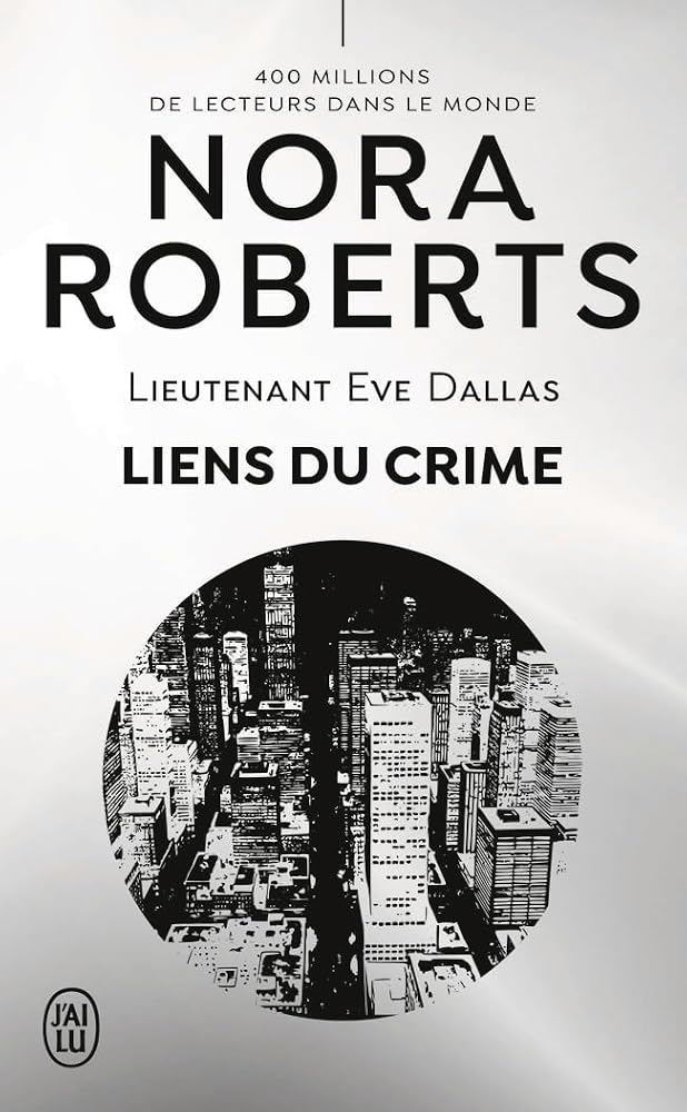Liens du crime par Nora Roberts