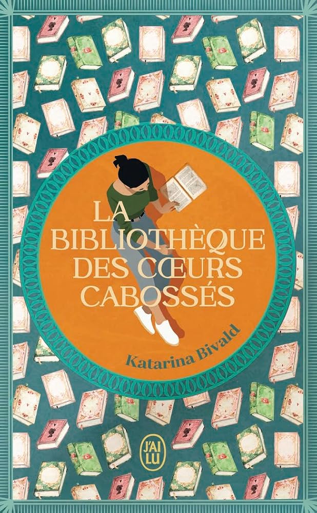 La bibliothèque des coeurs cabossés par Katarina Bivald
