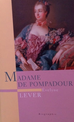 Madame de Pompadour Évelyne Lever