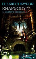 La symphonie des siècles, tome 2 : Rhapsody 2 Elizabeth Haydon