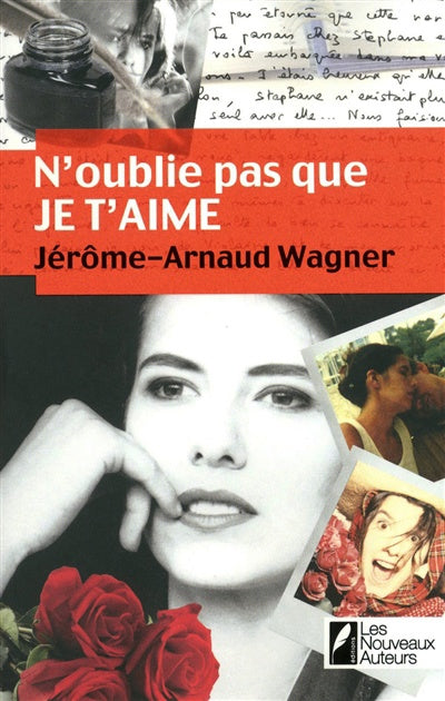 N'oublie pas que je t'aime livre Jérôme-Arnaud Wagner