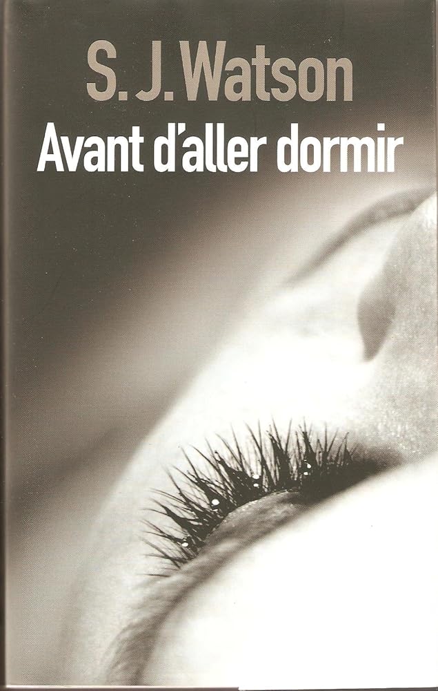 Avant d'aller dormir par S. J. Watson