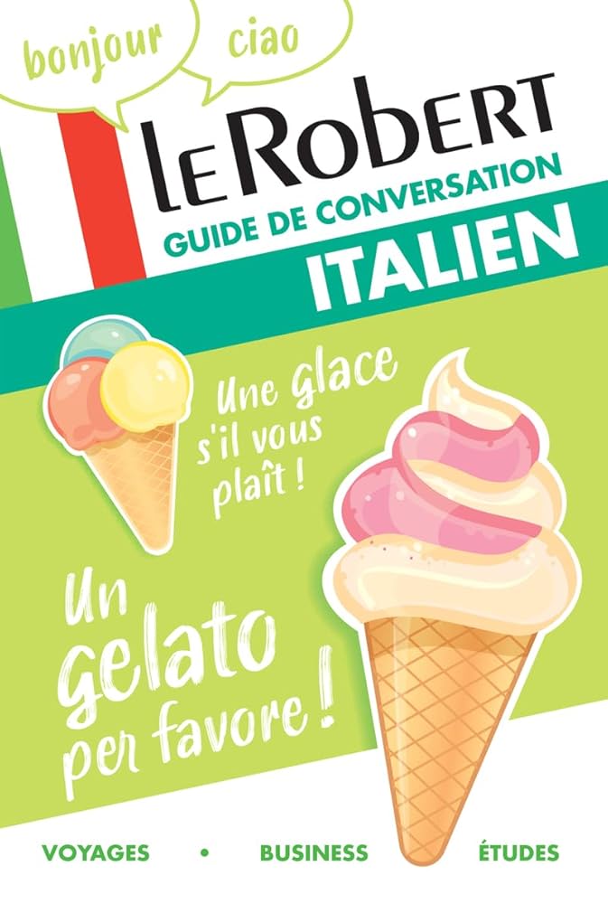 Le Robert italien : guide de conversation : voyages, business, études par Marina Ferdeghini-Varejka, Paola Niggi