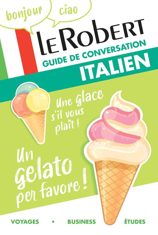 Le Robert italien : guide de conversation : voyages, business, études par Marina Ferdeghini-Varejka, Paola Niggi