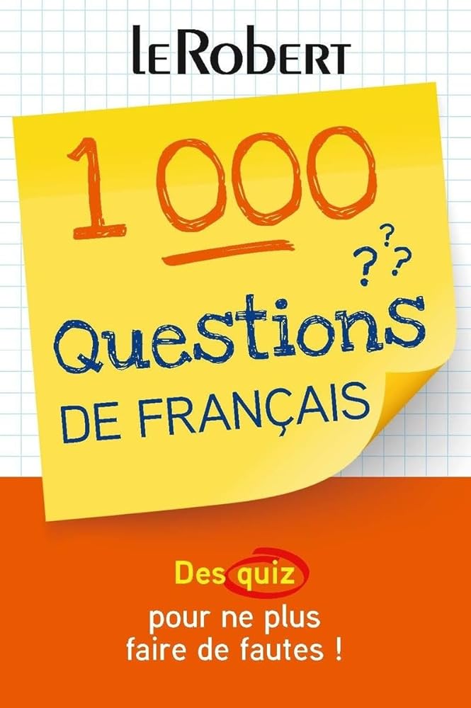 1.000 questions de français : des quiz pour ne plus faire de fautes ! par Le Robert