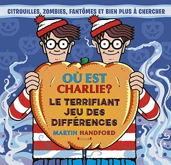Le terrifiant jeu des différences : citrouilles, zombies, fantômes et bien plus à chercher par Martin Handford