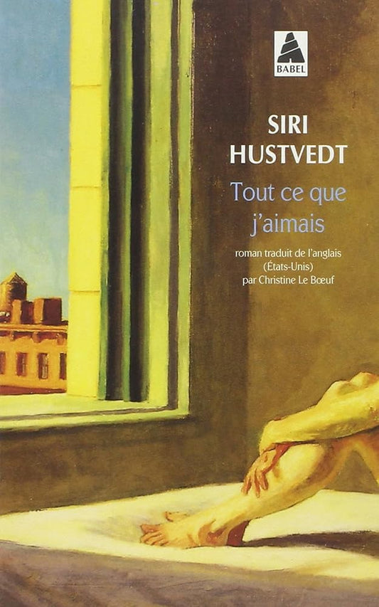 Tout ce que j'aimais par Siri Hustvedt