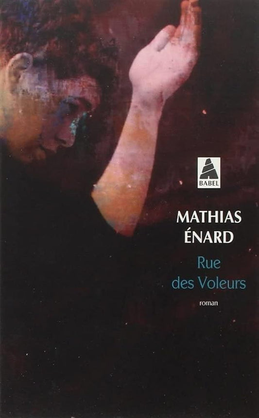 Rue des voleurs par Mathias Enard