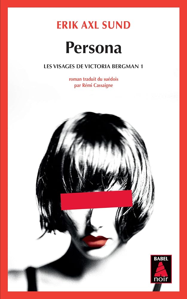 Les visages de Victoria Bergman, t. 1 : Persona par Erik Axl Sund