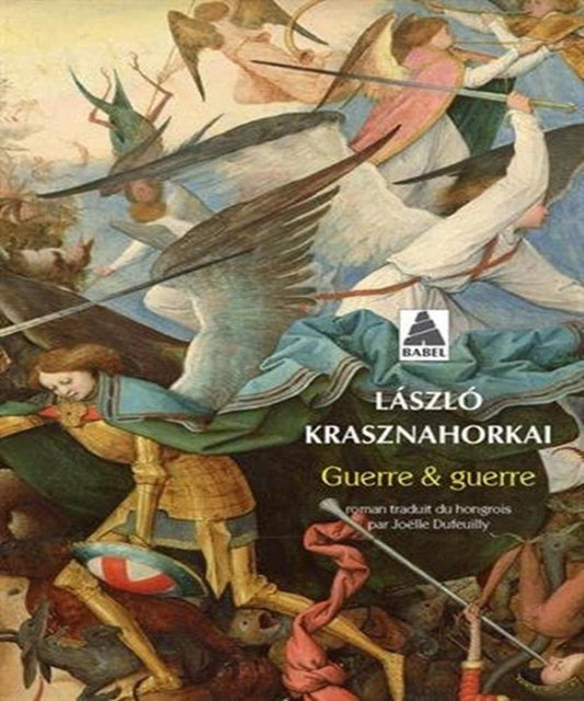 Guerre & guerre par Laszlo Krasznahorkai