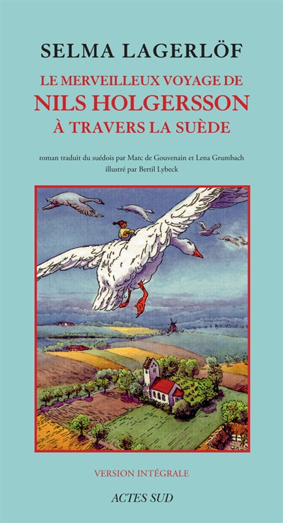 Le merveilleux voyage de Nils Holgersson à travers la Suède : version intégrale par Selma Lagerlöf