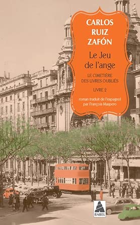 Le cimetière des livres oubliés, tome 2 : Le jeu de l'ange par Carlos Ruiz Zafon