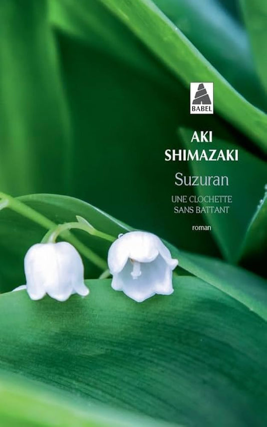 Suzuran: Une clochette sans battant  par Aki Shimazaki