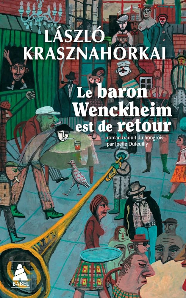 Le baron Wenckheim est de retour par Laszlo Krasznahorkai