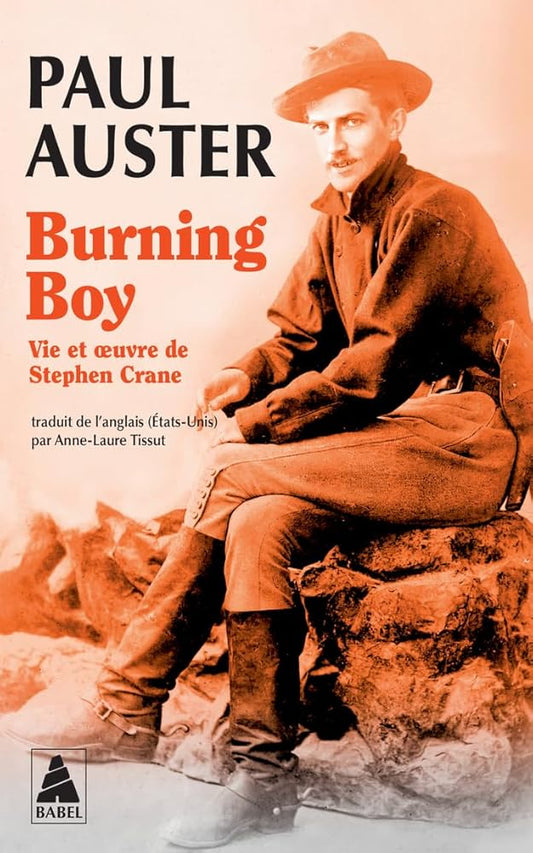 Burning Boy: Vie et oeuvre de Stephen Crane par Paul Auster