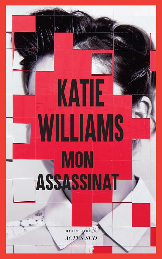 Mon assassinat Katie Williams
