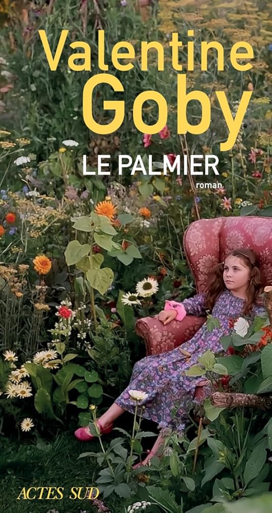 Le palmier par Valentine Goby