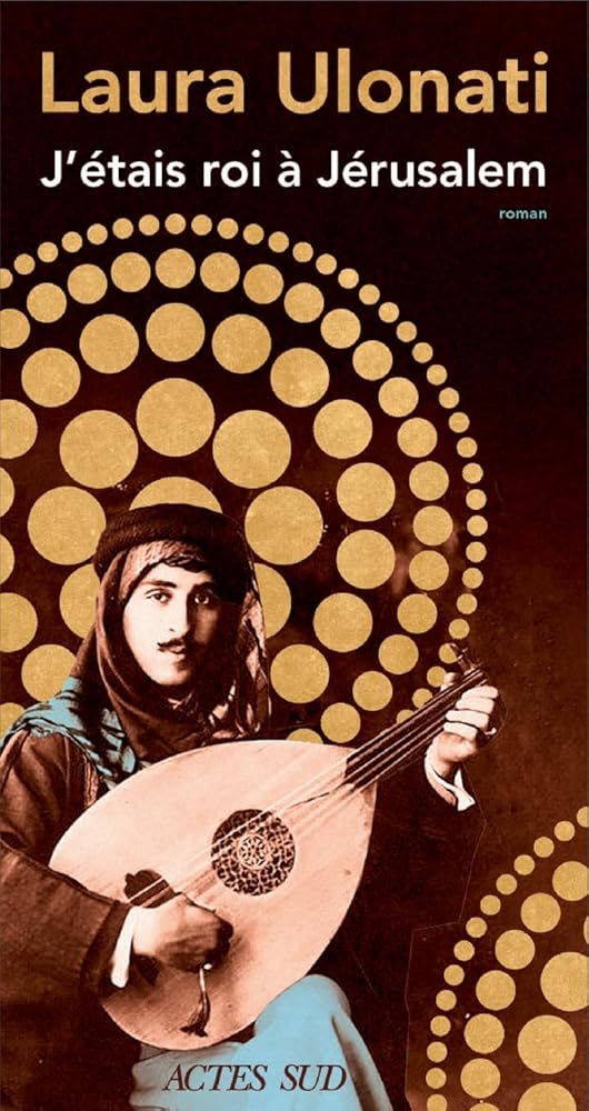 J'étais roi à Jérusalem par Laura Ulonati