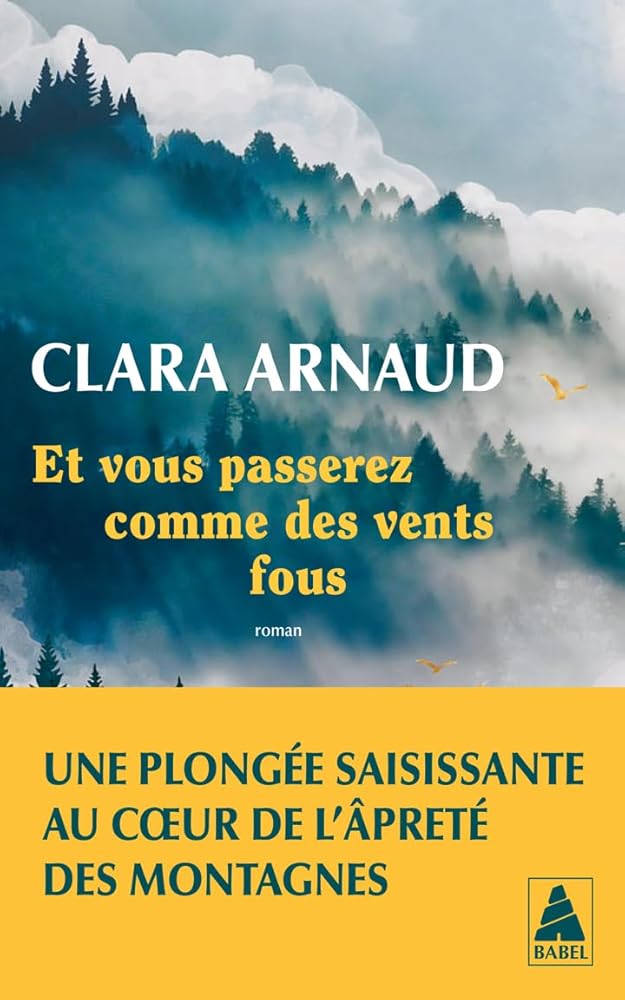 Et vous passerez comme des vents fous par  Clara Arnaud 