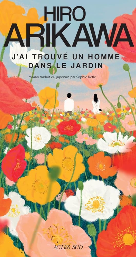 J'ai trouvé un homme dans le jardin par HIro Arikawa