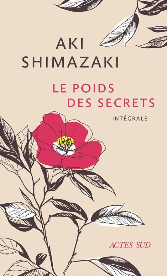 Le Poids des secrets (Intégrale): Tsubaki – Hamaguri – Tsubame – Wasurenagusa – Hotaru par Aki Shimazaki