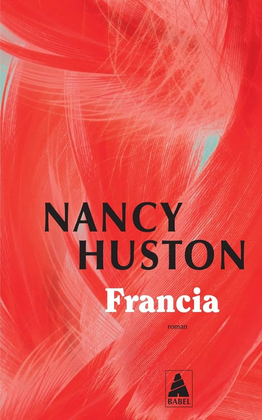 Francia par Nancy Huston