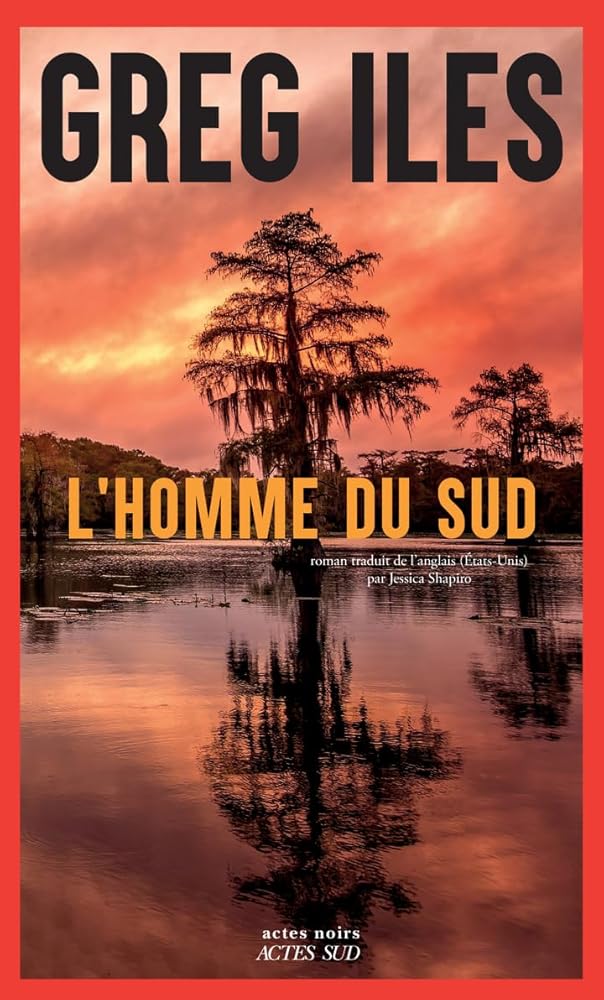 L'homme du Sud par Greg Iles