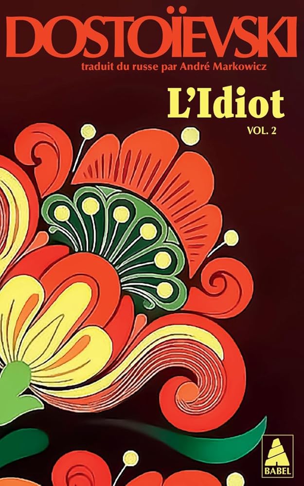 L'idiot, Vol. 2. Livres III et IV par Fédor Dostoievski