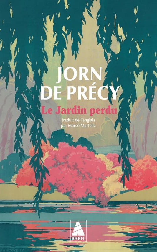 Le jardin perdu par Jorn de Précy