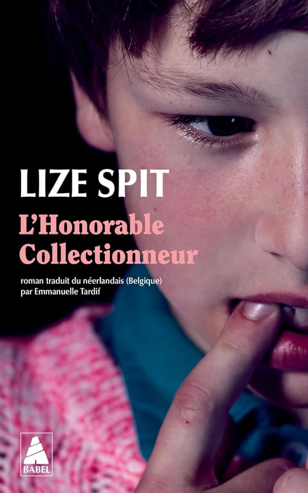 L'honorable collectionneur par Lize Spit