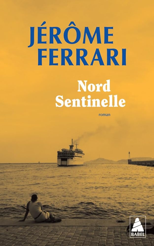 Nord sentinelle par Jérôme Ferrari