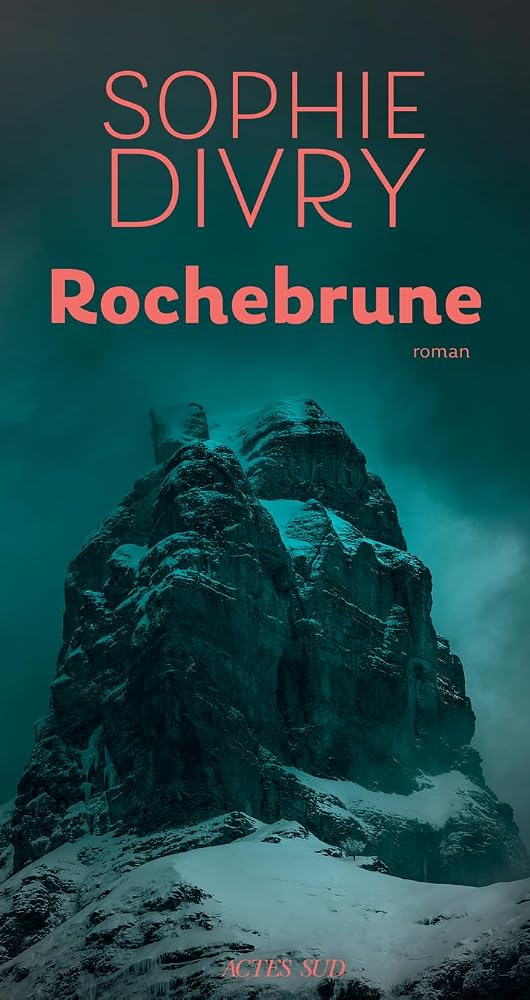 Rochebrune par Sophie Divry